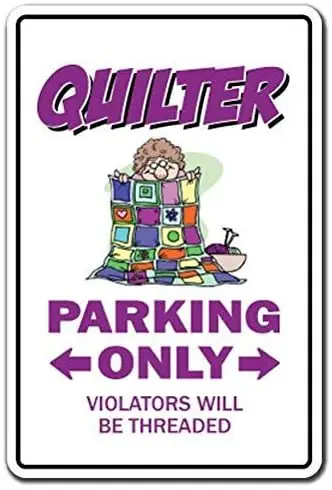 

Tin Signs Quilter Parking Metal Sign for Bedroom Cafe Home Bar Pub Coffee Beer Kitchen Bathroom Funny Wall Decor