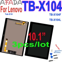 3pcslot 10 1 lcd display for lenovo tab e10 tb x104 tb x104f tb x104l touch screen glass assembly digitizer replacement