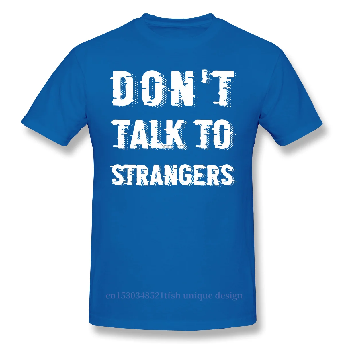 

Funny Don't Talk To Strangers 2021 New Arrival TShirt Humor Interesting Oversize Cotton Shirt for Men T-Shirt