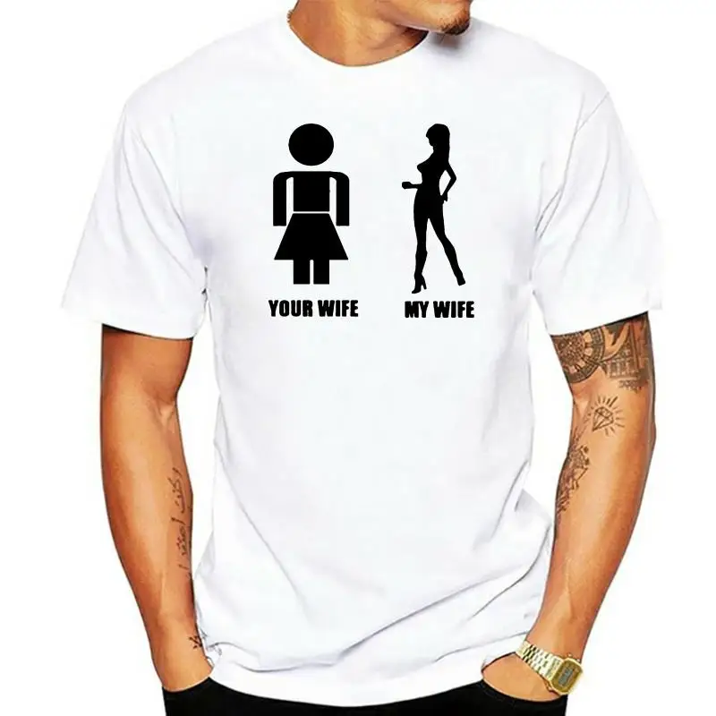 

Men's Print Casual 100% Cotton T-Shirt Popular YOUR WIFE MY WIFE Sexy Female Married PRINTED Birthday Tee Unisex Fun T-shirt