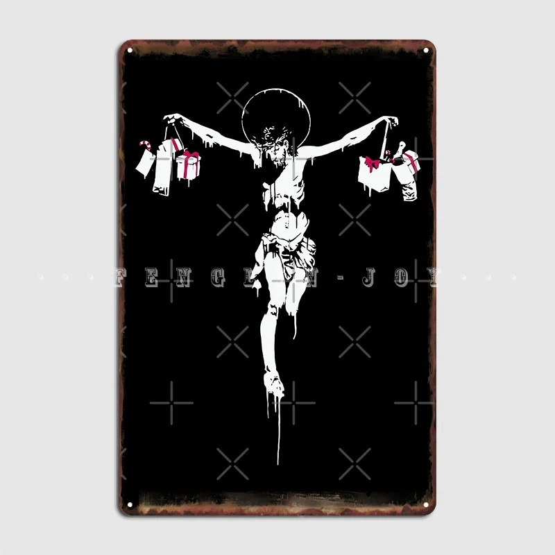

Banksy Jesus Christ Crucified Metal Sign Garage Decoration Pub Garage Custom Cinema Garage Tin Sign Poster
