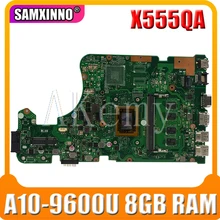 Akemy X555QA For Asus X555Q A555Q X555QG x555bp X555BA Laotop Mainboard X555QA Motherboard W/  A10-9600U 8GB RAM