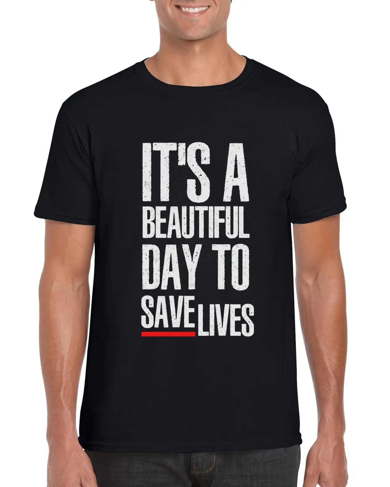 

Greys Anatomy Shirt Quote It's Beautiful Day To Save Lives Mens Unisex Tshirt 2019 fashion t shirt, 100% cotton tee shirt