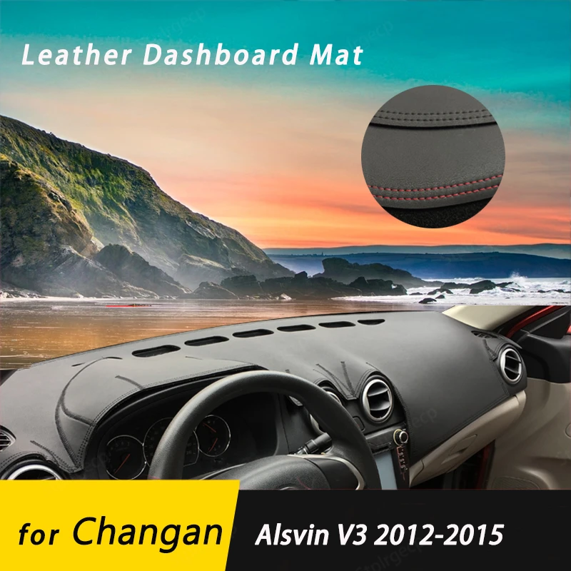 

for Changan Alsvin V3 2012-2015 Leather Anti-Slip Mat Dashboard Cover Pad Sunshade Dashmat Protect Carpet Accessories