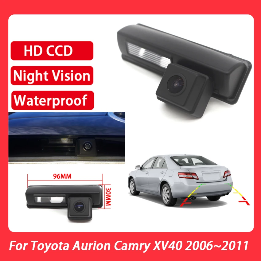 

Rear View Camera Reversing Camera Car Back up Parking Camera HD CCD Night Vision For Toyota Aurion Camry XV40 2006~2011