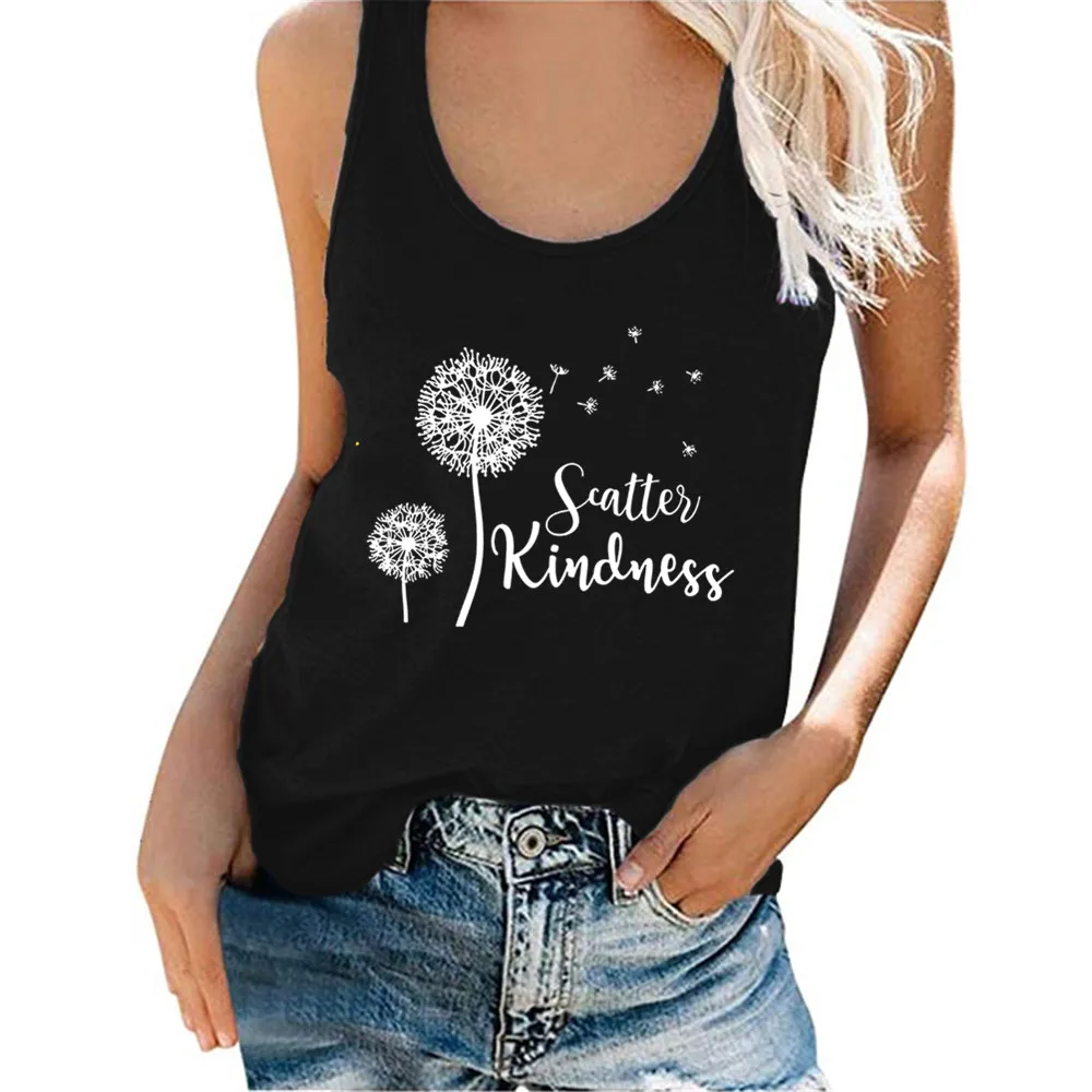 

Dandelion Scatter Kindness Printed Tank Tops Women Summer Vogue Camisole Women Cotton Graphic Tee Loose O Neck Harajuku Top