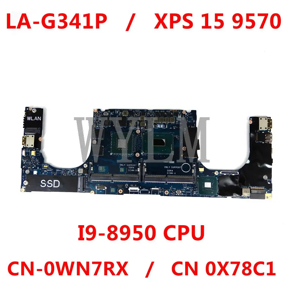 

For DELL XPS 15 9570 Laptop motherboard CN-0WN7RX / CN 0X78C1 DDP00/DDB00 LA-G341P With I9-8950 CPU 100% working well