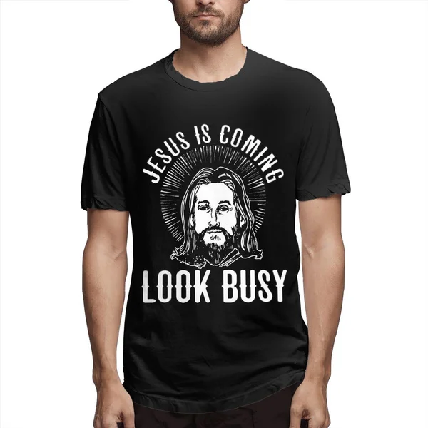 

New Men's Fashion Tops Personalized Graphic Jesus Is Coming Look Busy Logo Printed Youthpopular Casual T-Shirt