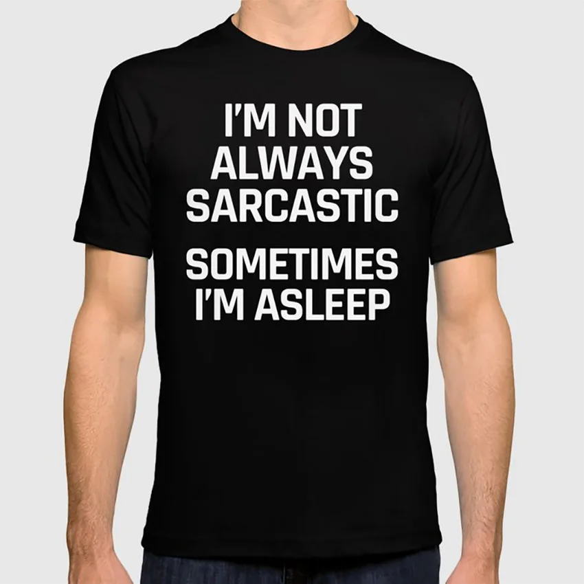 Я не всегда саркастичный иногда я сплю (черно белая) Футболка векторный юмор| |