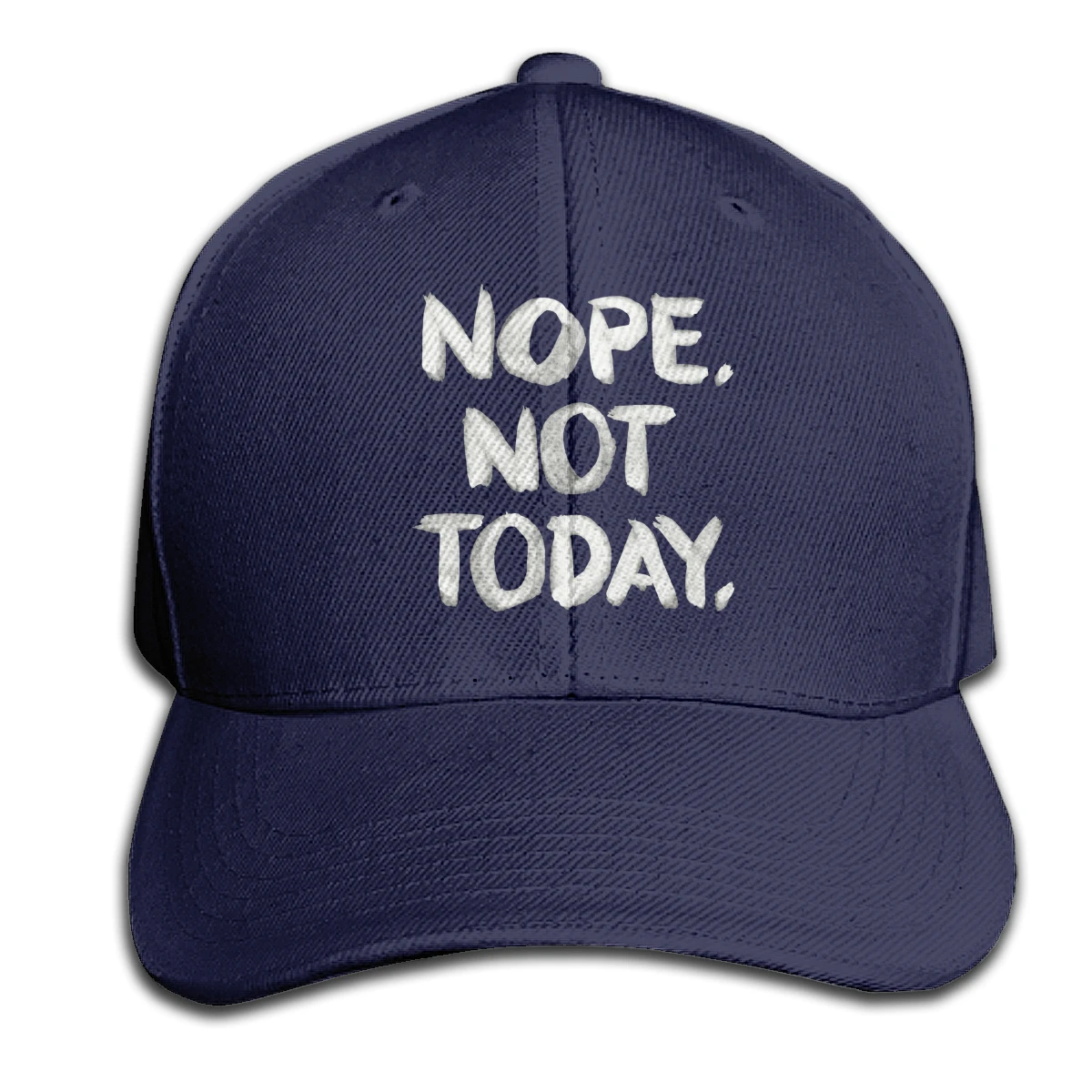 

NOPE NOT TODAY T men's woman Fashionable breathable Baseball Cap