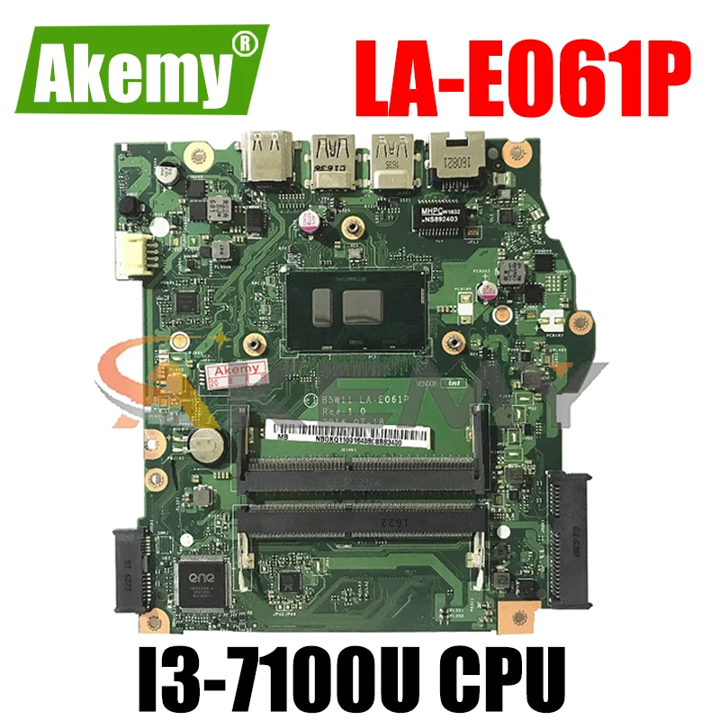 

LA-E061P Mainboard For Acer aspire ES1-572 laptop motherboard With I3-7100U CPU DDR4 NBGKQ11001 NB.GKQ11.001 B5W11 100% Tested