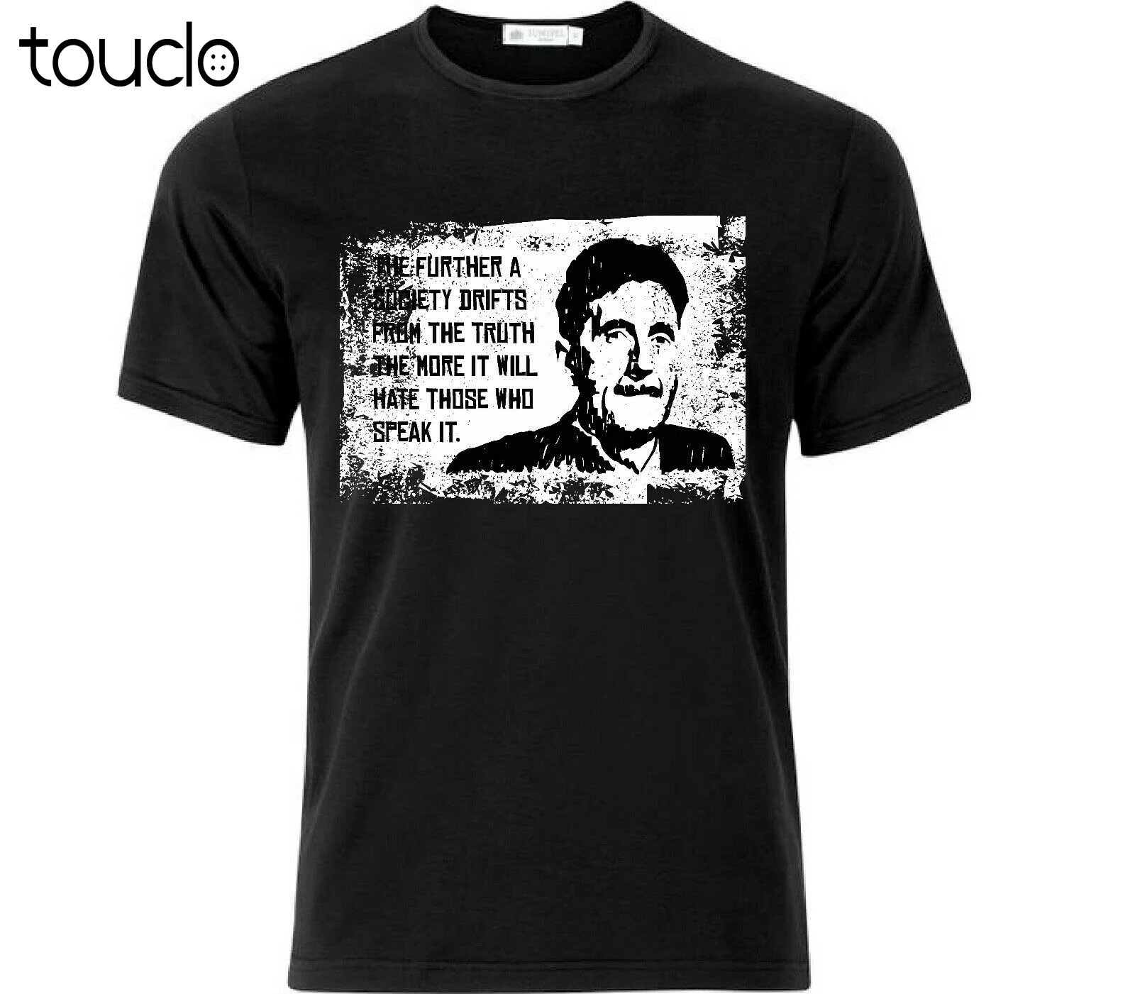 

New George Orwell Quote T Shirt Black Unisex Mens Big And Tall Women Oversized T-shirt shirts S-5Xl