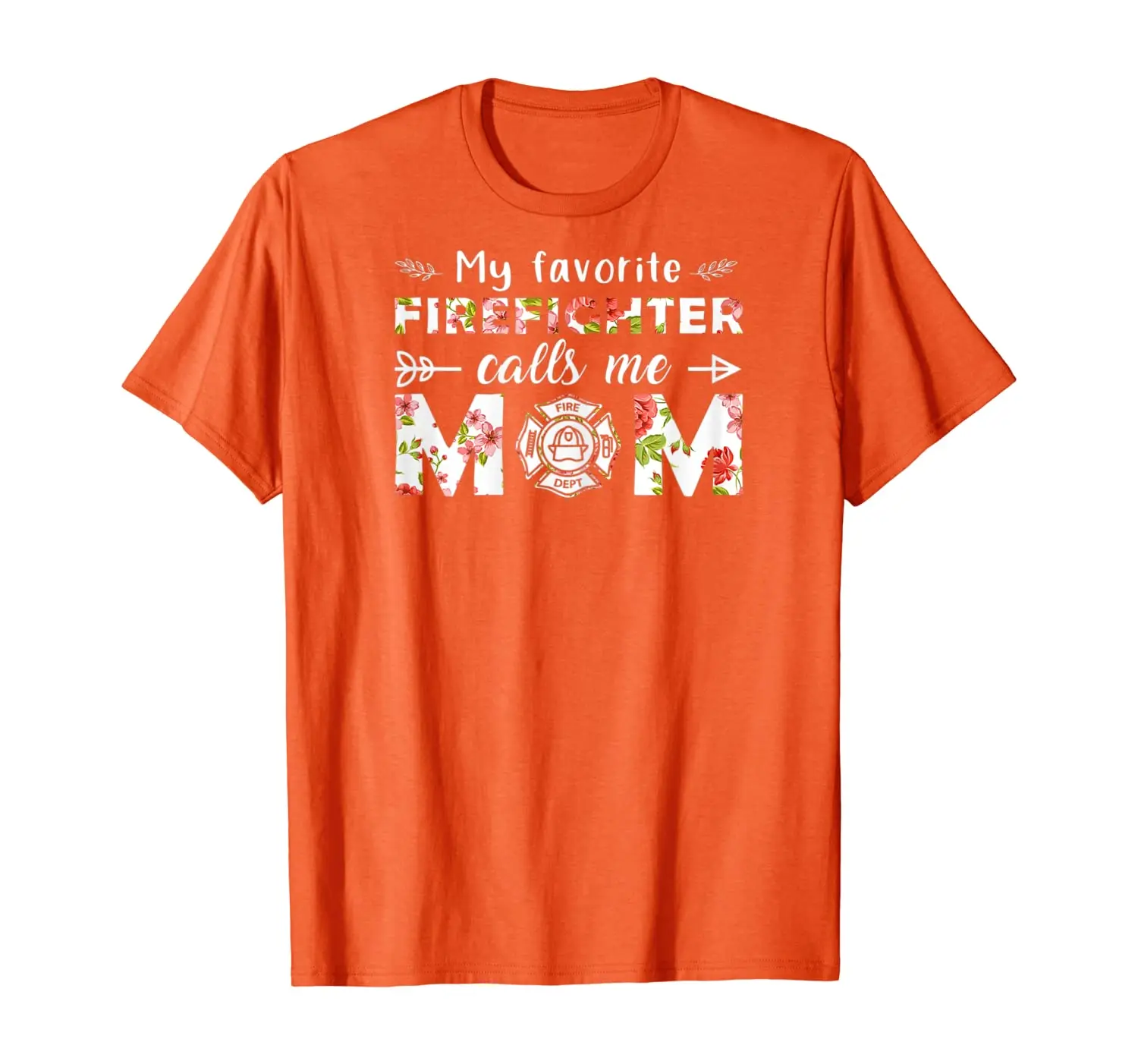 

My Favorite Firefighter Calls Me Mom T-Shirt