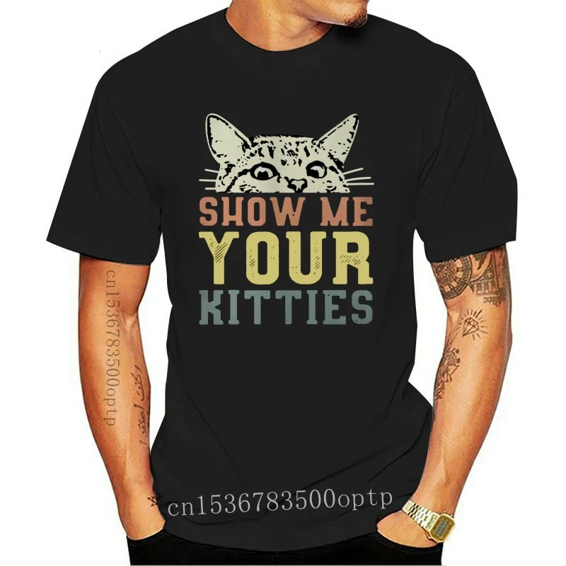 

New Cat Show Me Your Kitties Vintage Retro Men Short Sleeve T-Shirt Black Cotton