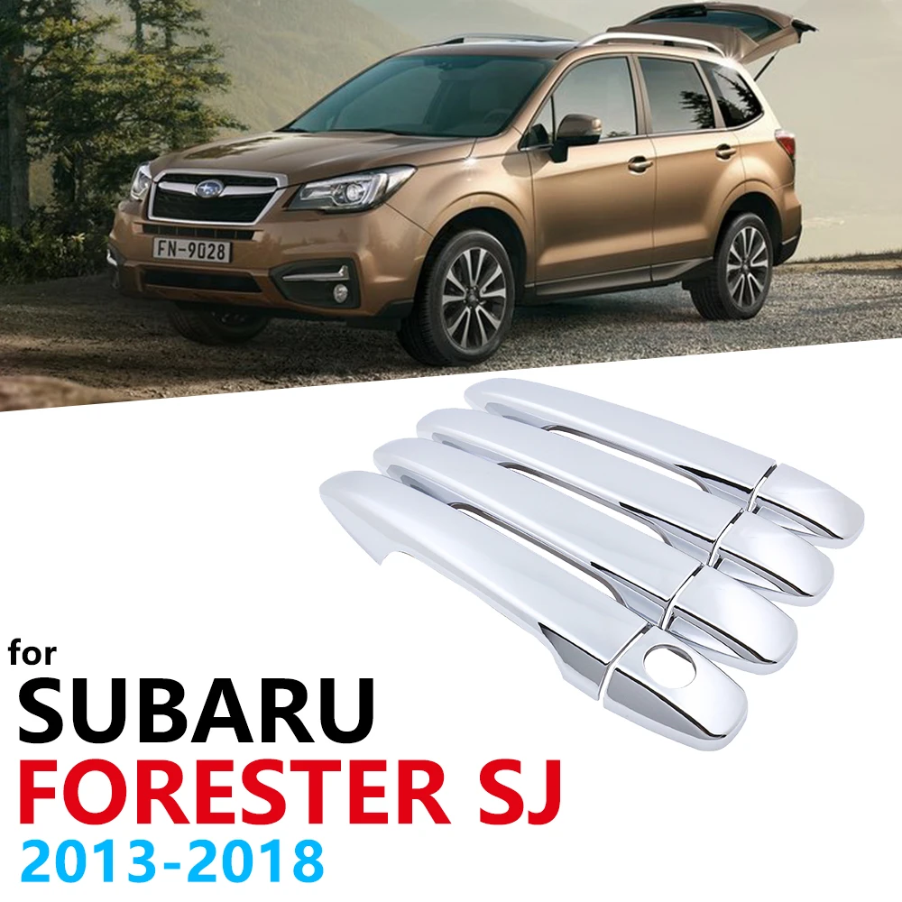 

Роскошные хромированные боковые дверные ручки, Накладка для Subaru Forester SJ MK4 2013 ~ 2018, автомобильные аксессуары, наклейка Catch 2014 2015 2016