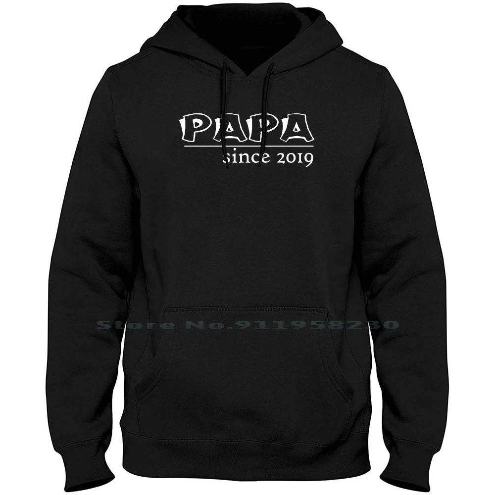 

Papa Since 2019 Men Women Hoodie Sweater 6XL Big Size Cotton Birthday Animals Since Humor Comic Papa Love Geek 2019 Sin Fun Day