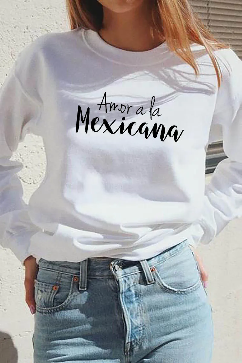 Sweatshirt Amor a la Mexicana Printed New Arrival Unisex Funny Long Sleeve Casual 100%CottonTops Spanish shirts Latina Tops