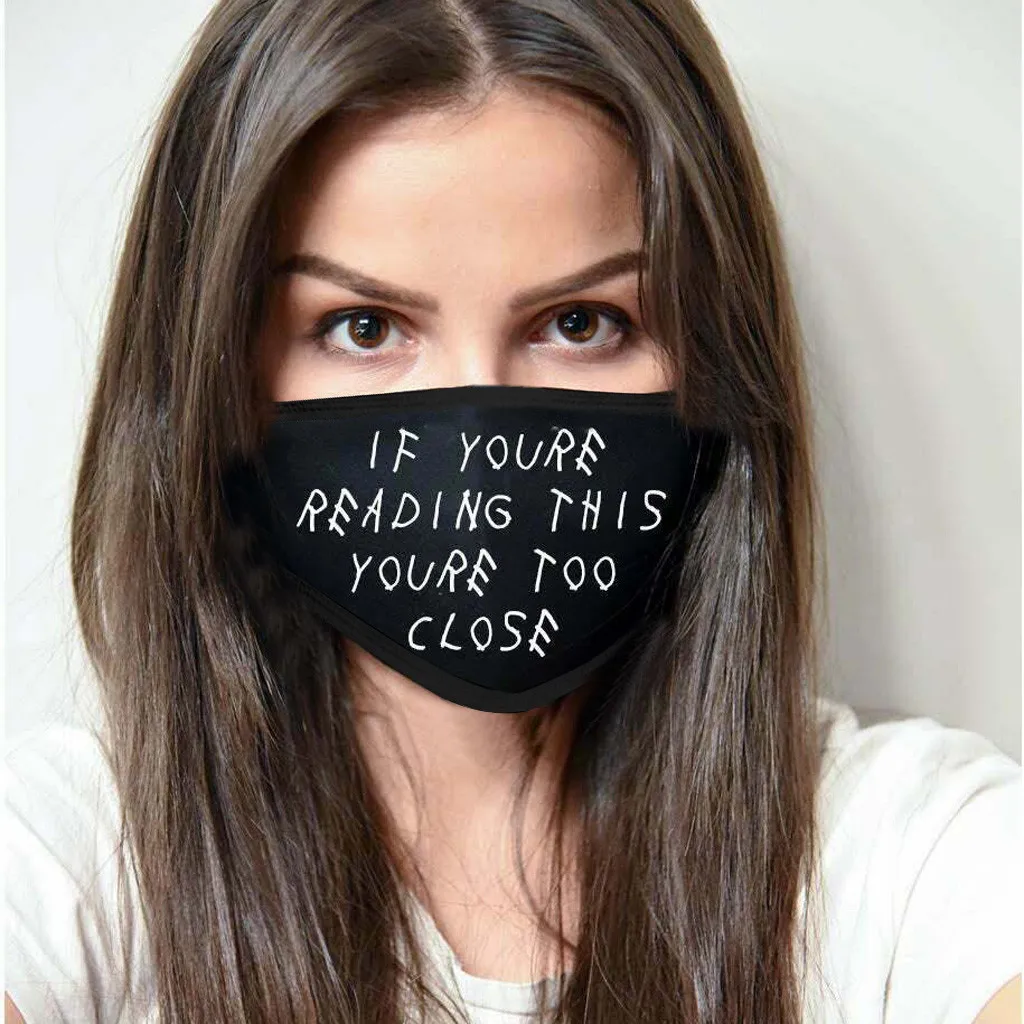 

Funny Letter Print Face Mask For Adult "if You Are Reading This You're Too Close" Black Fabric Mask Women Men Cosplay Decoration