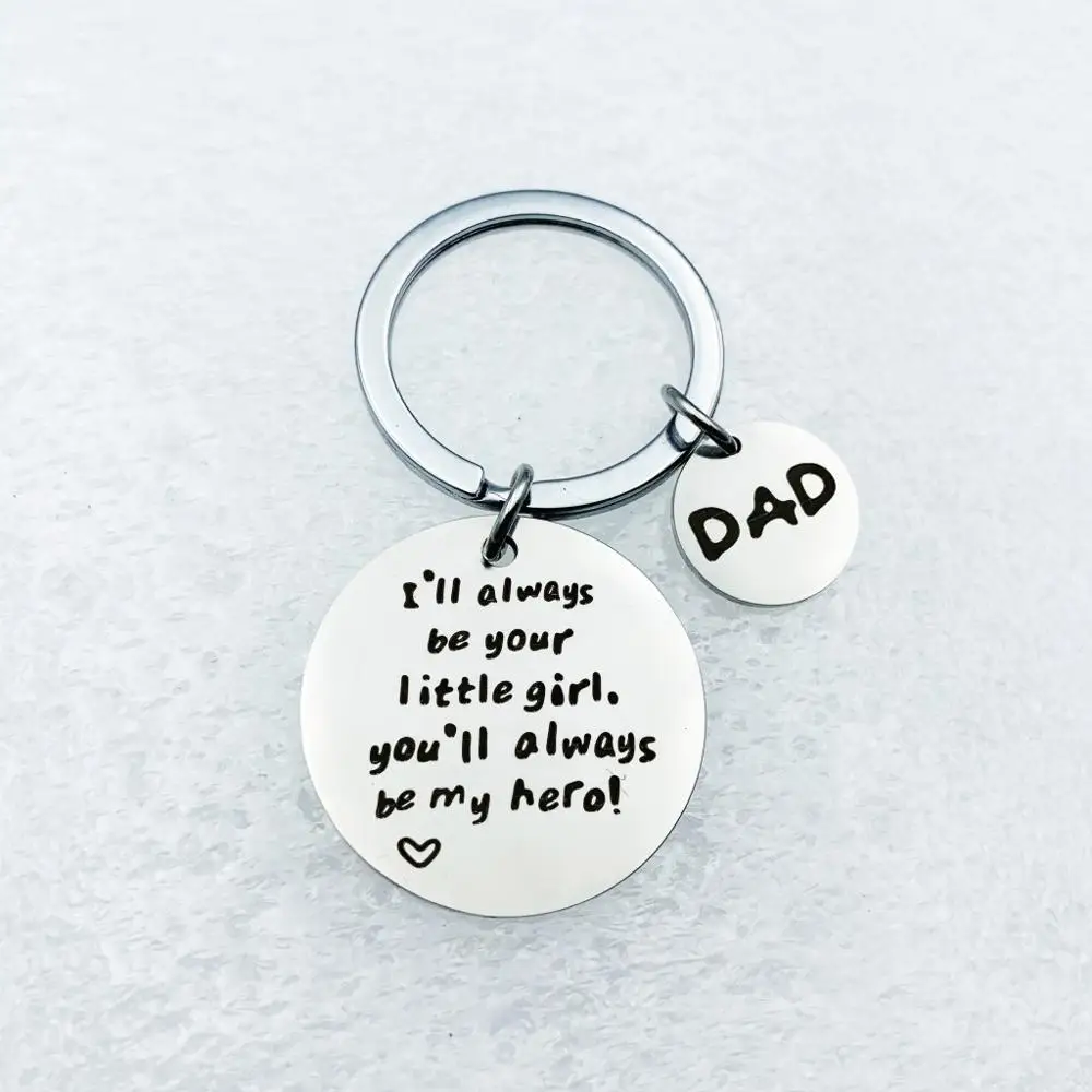 Нержавеющая сталь Fathers Day брелок подарки я всегда буду вашей маленькой девочке вы