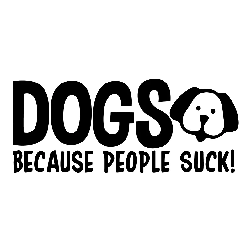 

15*6.2cm Dogs Because People Suck Decal Window Bumper Sticker Car Pet Love Dog Lover Pets Vinyl Car Wrap Decor Decals