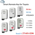 312314315433 МГц подходит для Toyota 4runner Prius C Prius V Venza Smart Remote Car Key 4D Chip 271451-5290 E FCC ID: HYQ14ACX