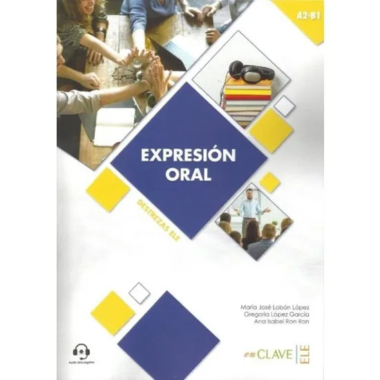 

Expresion Oral A2 B1 + Aduio Descargable (Destrezas Handle) Libros en español Spanish Books