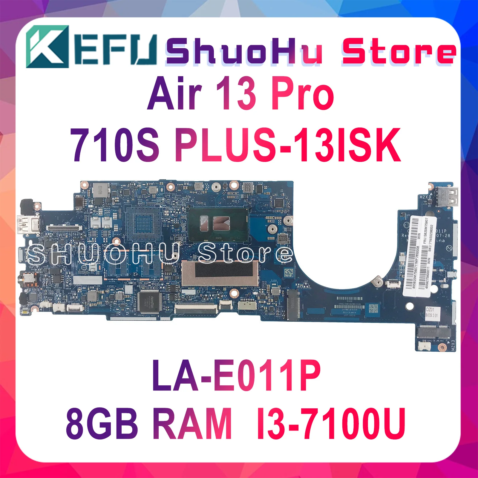Материнская плата KEFU LA-E011P для ноутбука Lenovo Air 13 Pro 13 Pro 710S 720S PLUS-13ISK, материнская плата для ноутбука CIZ00 LA-E011P I3-7100U, процессор протестирован