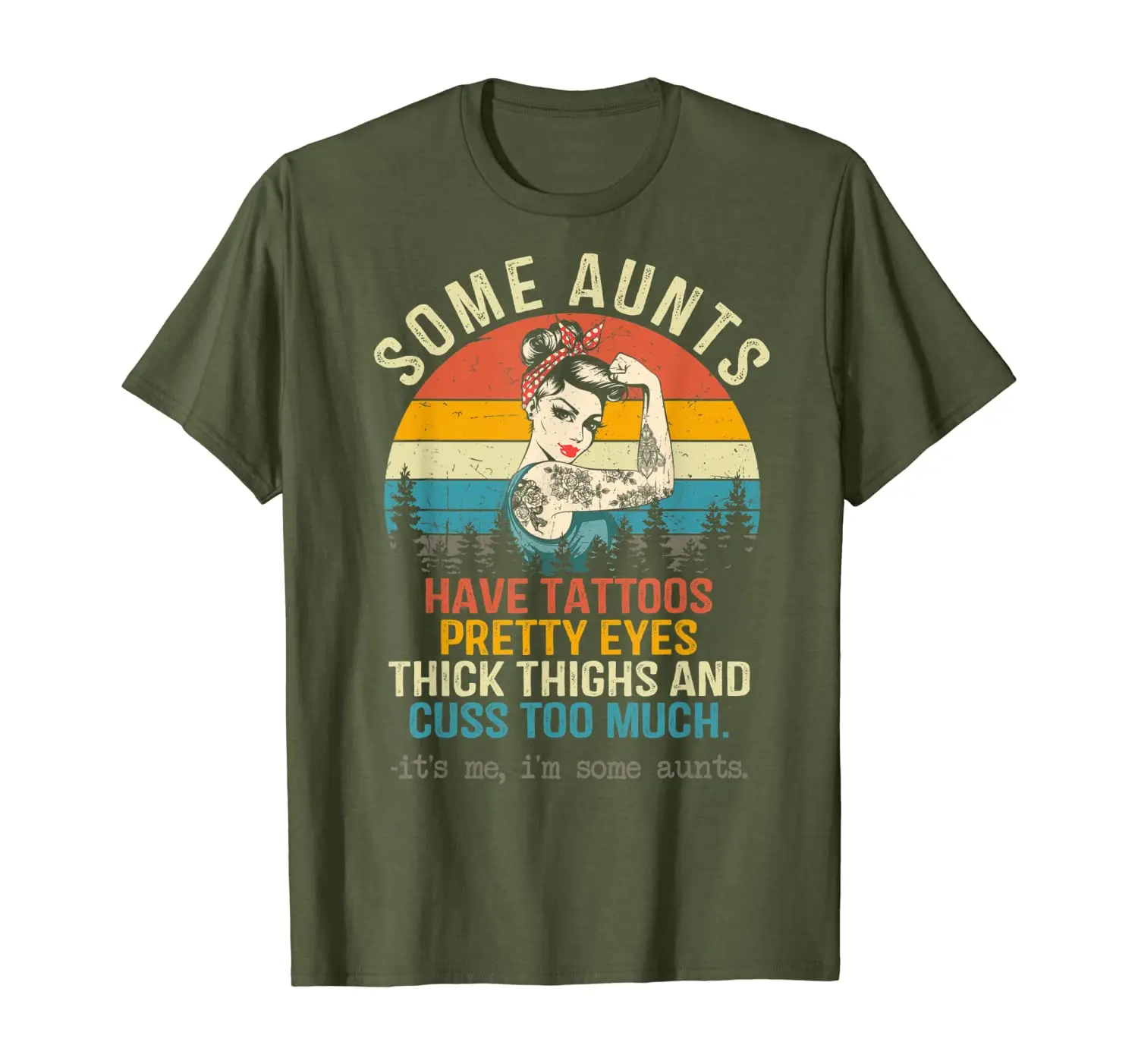 Some Aunts Have Tattoos Pretty Eyes Thick Thighs Gift T-Shirt
