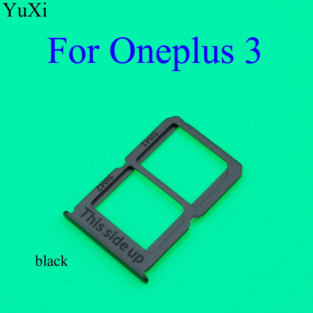 YuXi sim карты Сменные Запчасти для лотков слот держатель Oneplus One 1 + A0001 2 A2005 3 3T A3000 A3003