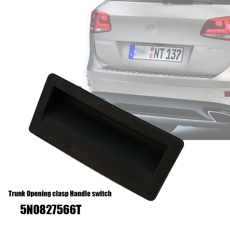 

Rear Trunk Opening clasp Handle switch for VW Passat OE:5N0827566 5N0 827 566 5ND827566B 5N0827566T/R
