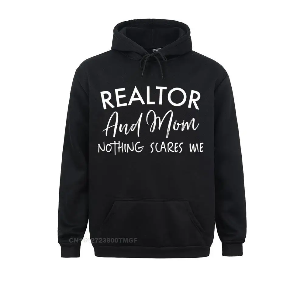 Normal Hoodies Ostern Day Cheap Hoods Mens Womens Realtor And Mom Nothing Scares Me Funny Real Estate Women's Hoodie