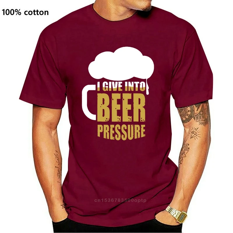 

New I Give Into Beer Pressure T Shirt