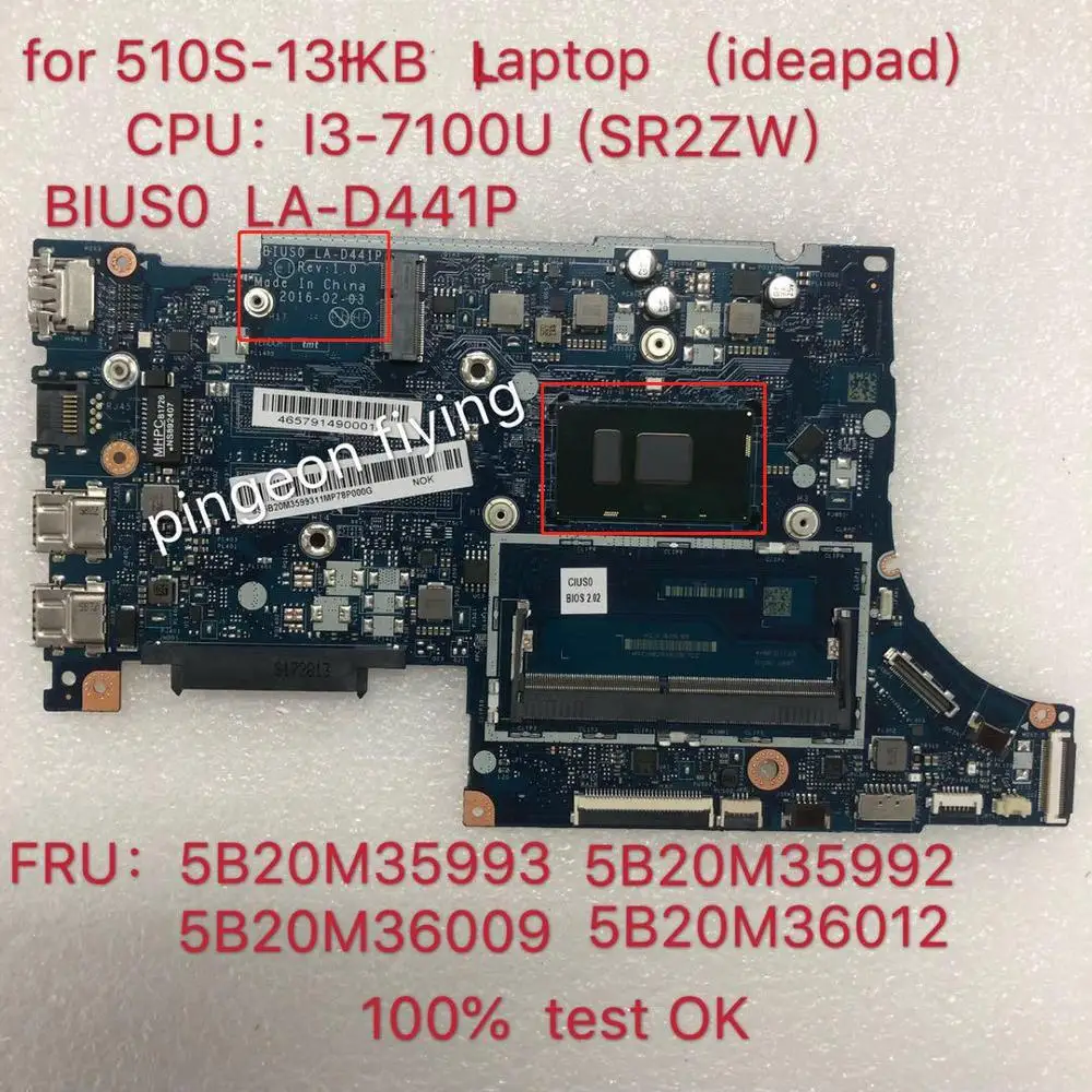 

For lenovo Ideapad 510S-13IKB Notebook Motherboard CPU: I3-7100U Number LA-D441P FRU 5B20M35992 5B20M36009 5B20M36012 5B20M35993
