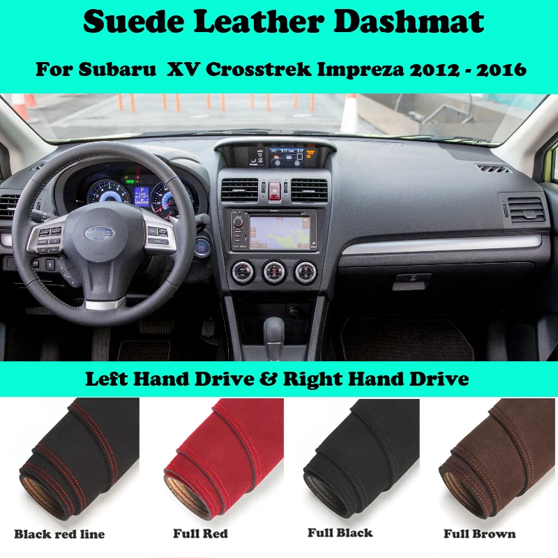 

For Subaru XV Crosstrek Impreza 2012-2016 WRX Suede Leather Dashmat Dashboard Cover Pad Dash Mat Car-Styling Accessories LHD RHD