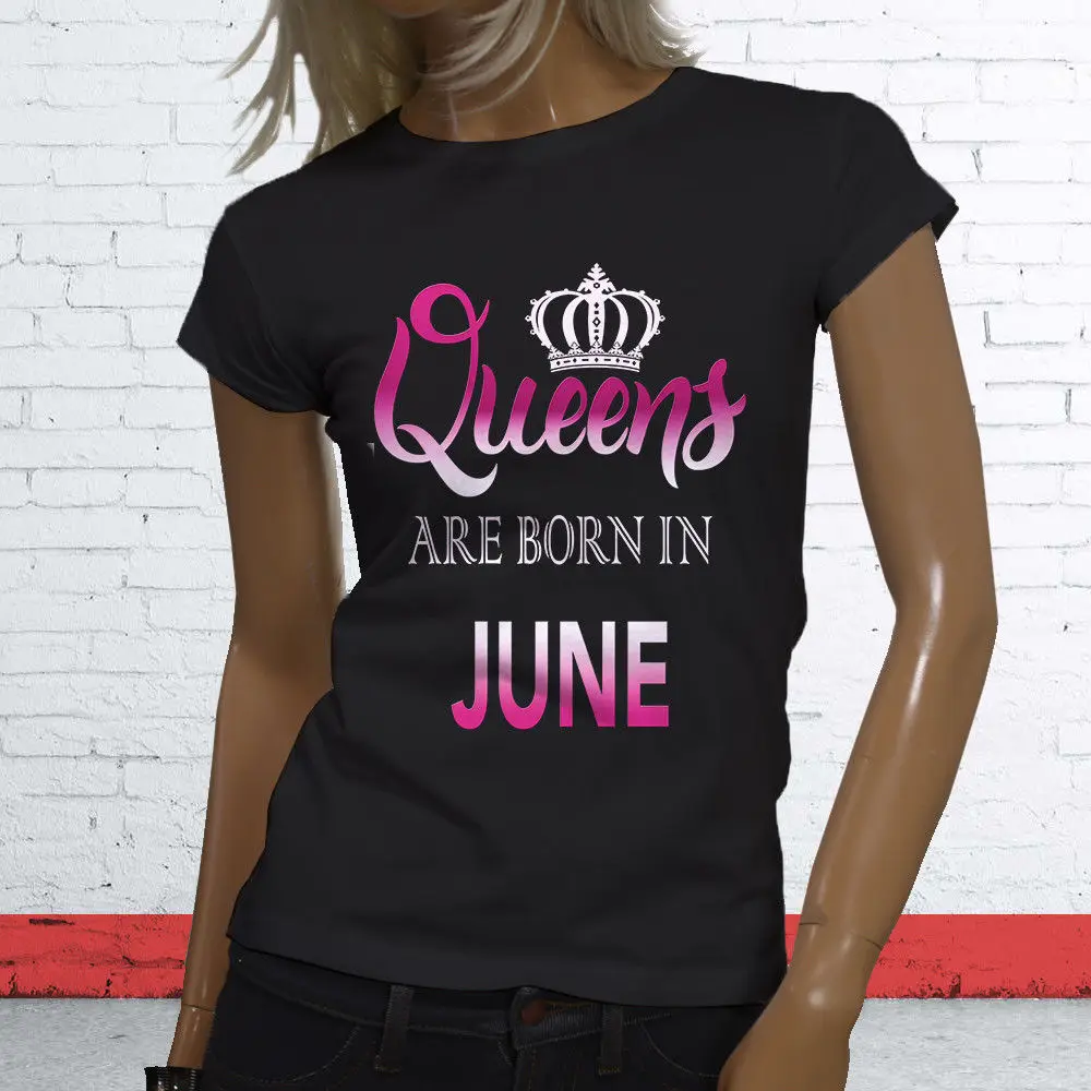 2019 модная летняя стильная женская футболка с надписью Queen Are Born In June на день