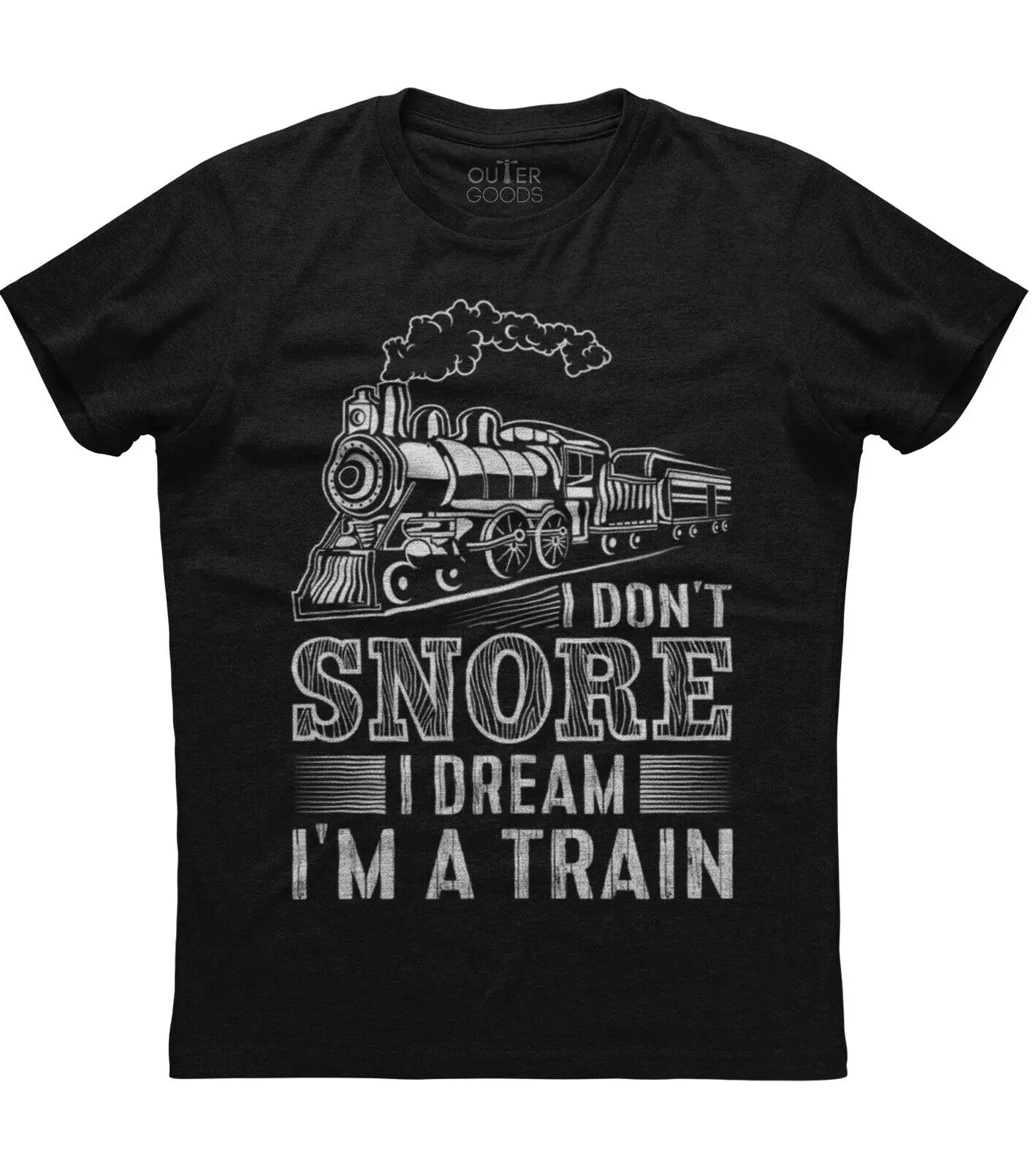 

I Don't Snore I Dream I Am A Train. Funny Graphic Phrase T-Shirt. Summer Cotton O-Neck Short Sleeve Mens T Shirt New S-3XL