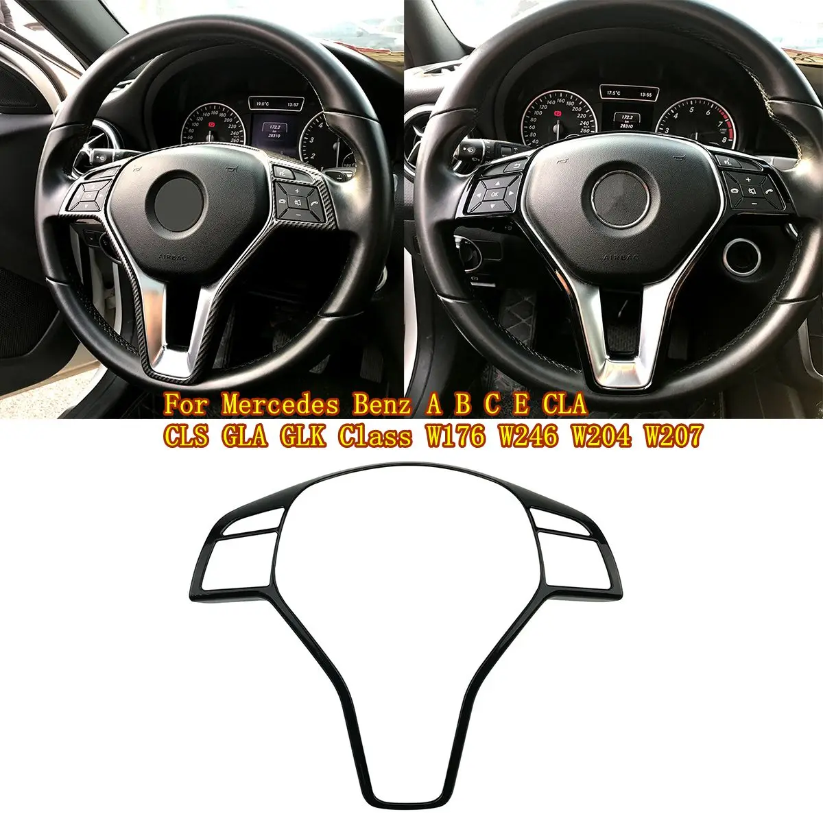 

Car Steering Wheel Frame Trim Cover For Mercedes Benz A B C E CLA CLS GLA GLK Class W176 W246 W204 W207 W212 W117 W218 X156