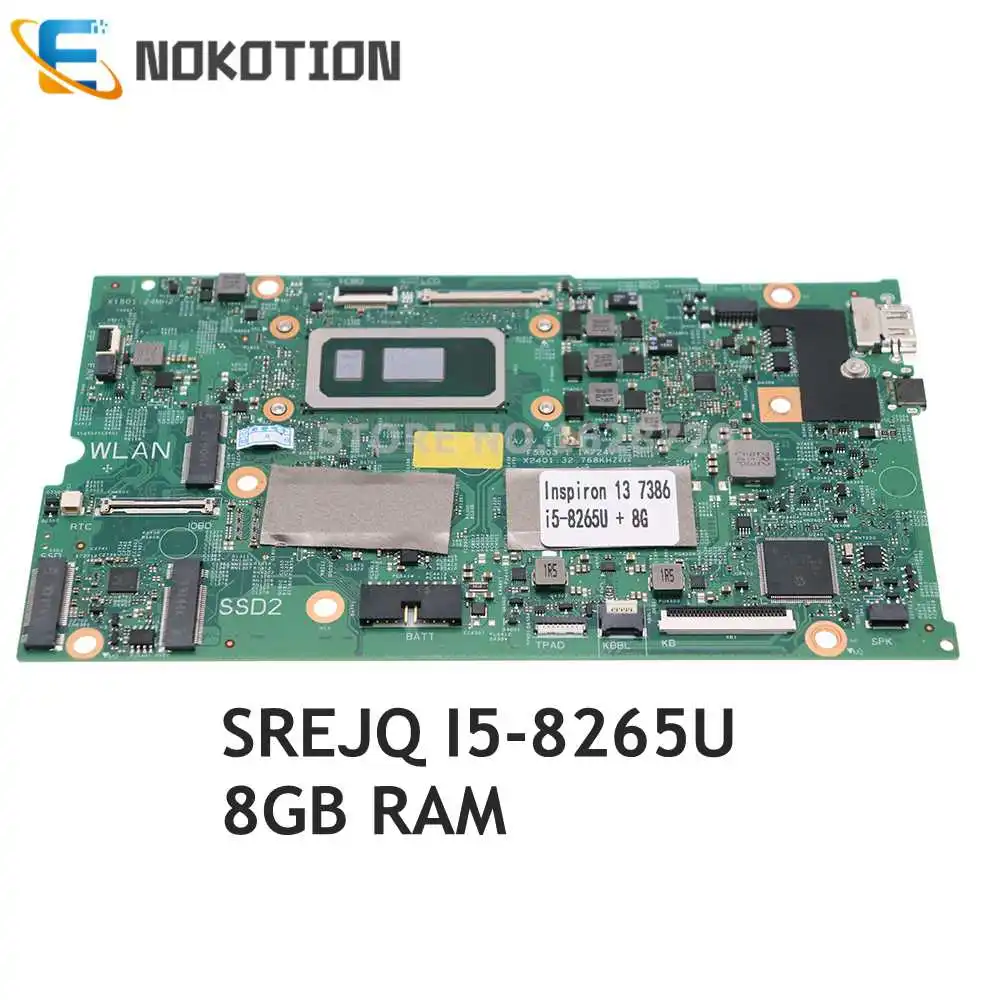 

NOKOTION CN-02CF17 02CF17 2CF17 17925-1 For DELL Inspiron 13 7386 Laptop Motherboard mainboard SREJQ I5-8265U CPU +8G RAM