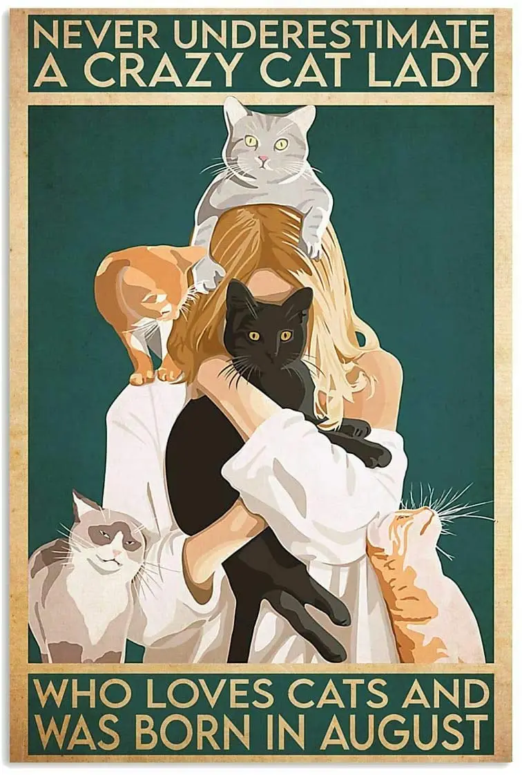 

Metal Plaque Never Underestimate A Crazy Cat Lady Tin Sign Poster Home Bedroom Coffee Bar Wall Decoration Plaque Metal Plate
