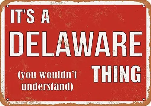 

It's a Delaware Thing - Vintage Decorative Tin Sign - Metal Sign