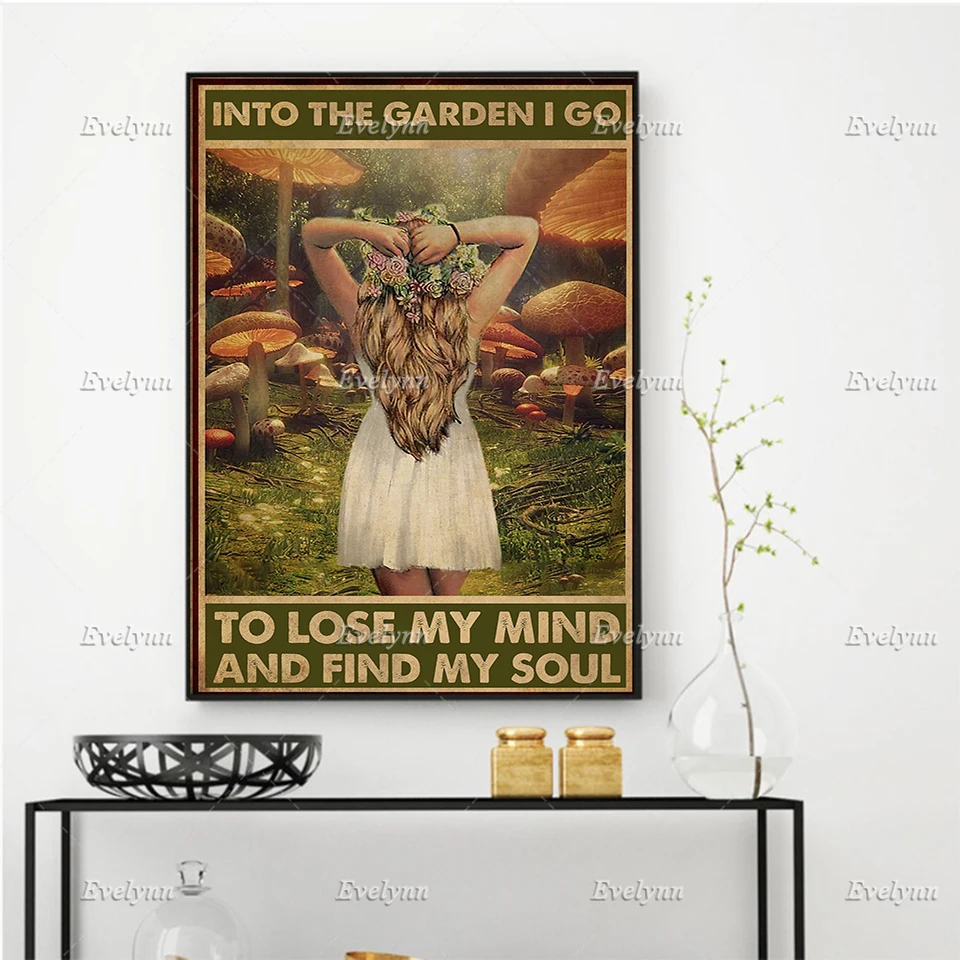 

Gardening Girl Into The Garden I Go To Lose My Mind And Find My Soul Poster Wall Art Prints Home Decor Canvas Floating Frame