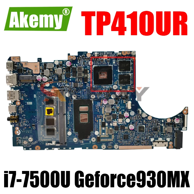 

New TP410UR 8GB RAM/i7-7500U Geforce930MX Motherboard For ASUS VivoBook Flip 14 TP410UR TP410U Laotop Mainboard Motherboard