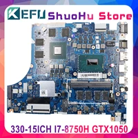 kefu eg530 nm b671 motherboard for lenovo ideapad 330 330 17ich 330 15ich motherboard i7 8750h gtx1050 original tested
