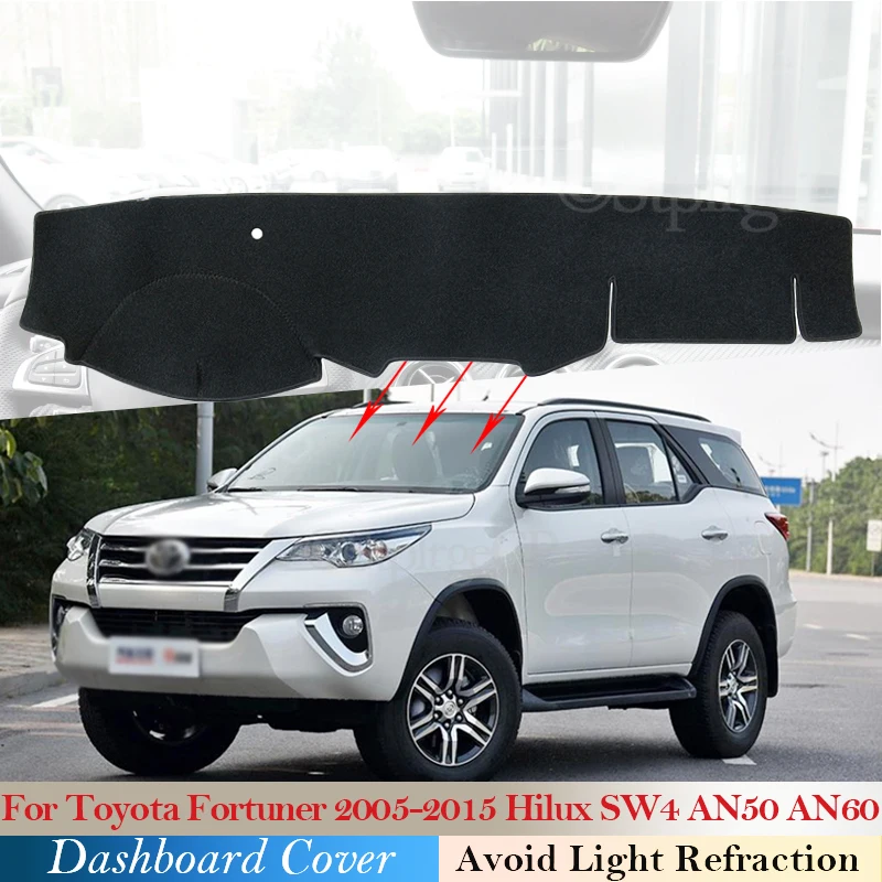 

Защитная накладка на приборную панель для Toyota fortuner 2005 ~ 2015 Hilux SW4 AN50 AN60, автомобильные аксессуары для приборной панели, модель 2014