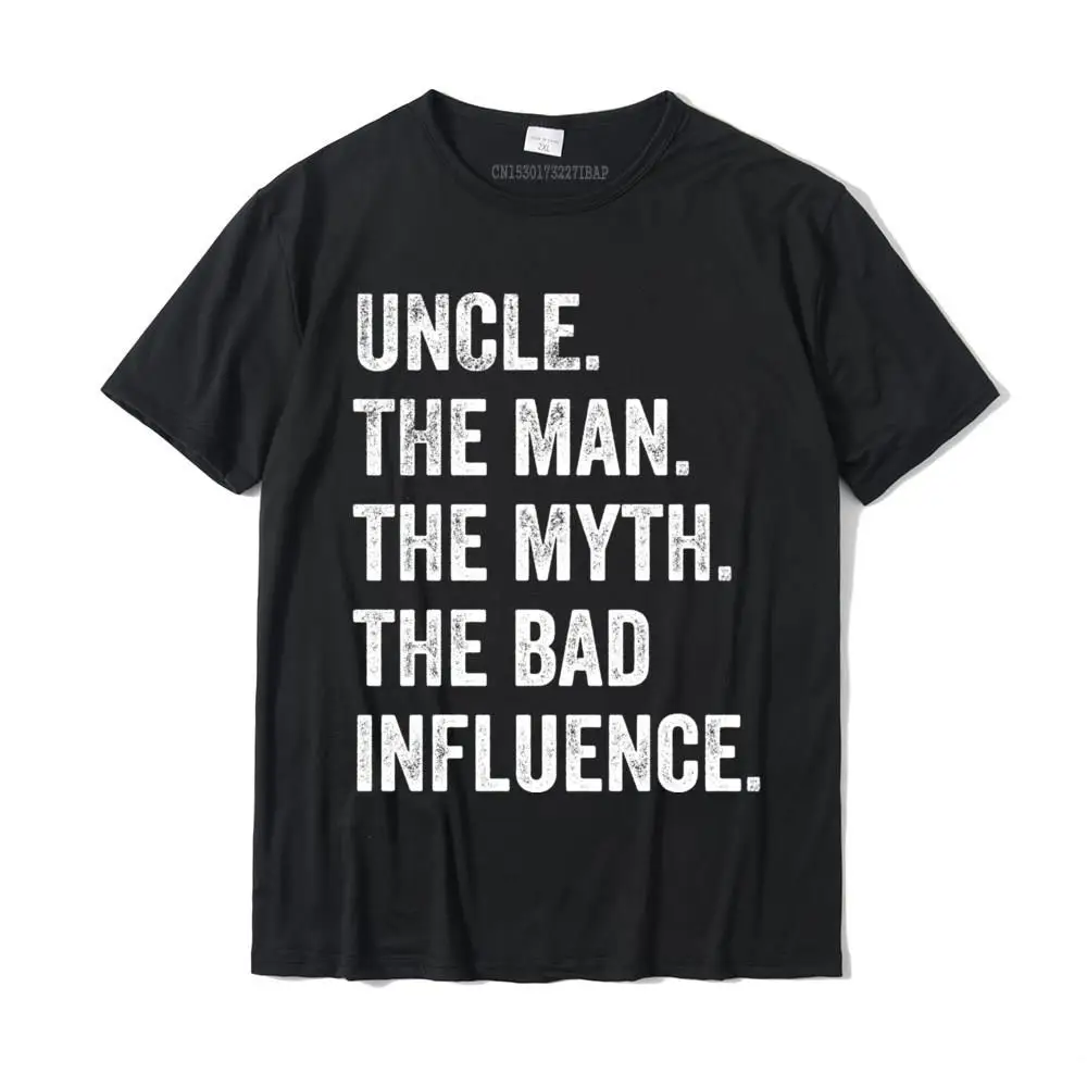 

Uncle The Man The Myth The Bad Influence Funny Gift Camisas Xmas T Shirts T Shirt Company Cotton Leisure Classic Mens