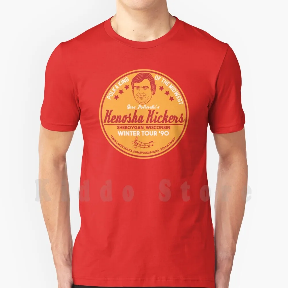 Kenosha Kickers T Shirt DIY Big Size 100% Cotton Gus Polinski Polka King Of The Midwest Home Alone Christmas