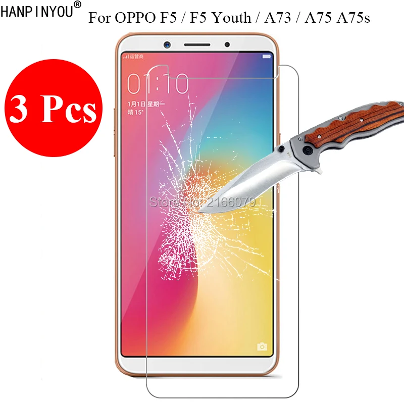 3 шт./лот 9H 2.5D Закаленное стекло протектор экрана для OPPO F5/F5 Youth/A73/A75 A75s Защитная