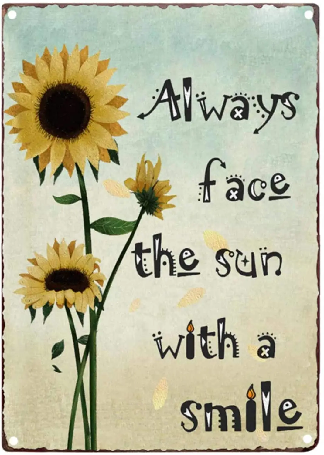 Металлическая жестяная ретро вывеска с надписью Always Face The Sun with A Smile Подсолнухи