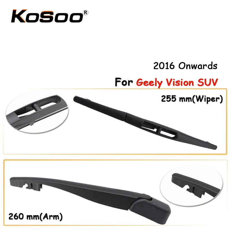 KOSOO Auto Rear Car Wiper Blade For Geely Vision SUV 255mm 2016 Onwards Window Windshield Blades Arm Accessories | Автомобили и
