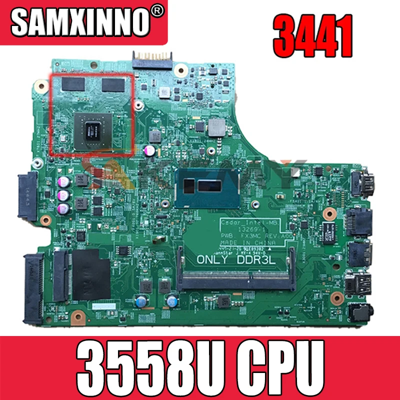 

FOR DELL INSPIRON 3441 Laptop Motherboard N4C2G 0N4C2G CN-0N4C2G W/ 3558U CPU N15V-GW-S-A2 GPU FX3MC 13269-1 DDR3 100% working